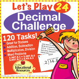 Decimals - Let's Play 24 Game! - 120 Task Cards with Word 
