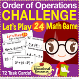 Let's Play 24 - Order of Operations CHALLENGE GAME - 72 Ta