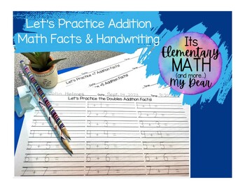Preview of Let's Practice Addition Math Facts & Handwriting
