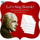Let's Sing Bartók! Intermediate & Advanced Choral Exercises