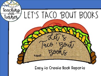 Preview of Let's Taco 'Bout It -Easy to Make Book Reports