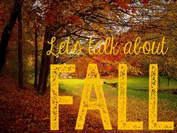 Let's Talk About Fall: Interactive Read-Aloud PowerPoint by Rita Mitchell