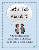 Let's Talk About It!  Literacy Station
