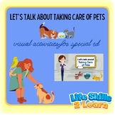 Let's Talk About Taking Care of Pets