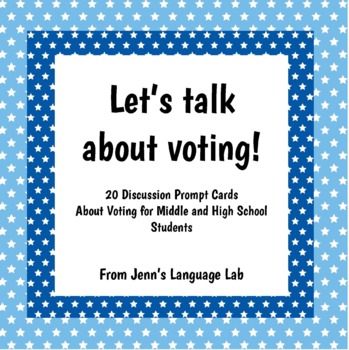 Preview of Let's Talk About Voting! - 20 Discussion/Task Cards on Voting + Elections