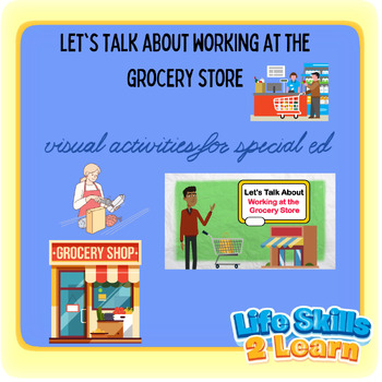 Preview of Let's Talk About Working at the Grocery Store