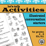 Let's Talk Activities: Conversation Starters for ESL/ELL