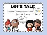 Let's Talk! Promote Conversation with these FUN Sentence Frames.