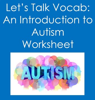 Preview of Let's Talk Vocab...An Introduction to Autism (Education/Child Care/Health)
