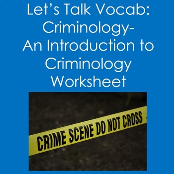 Preview of Let's Talk Vocab...Criminology:  An Introduction to Criminology Worksheet