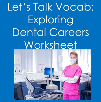 Preview of Let's Talk Vocab...Exploring Dental Careers (Health Sciences) Worksheet