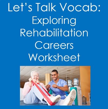 Preview of Let's Talk Vocab...Exploring Rehabilitation Careers (Health Sciences)