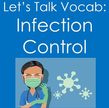 Preview of Let's Talk Vocab...Infection Control (Health Sciences/Nursing, Microbiology)