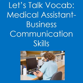 Preview of Let's Talk Vocab...Medical Assistant:  Business Communication Skills