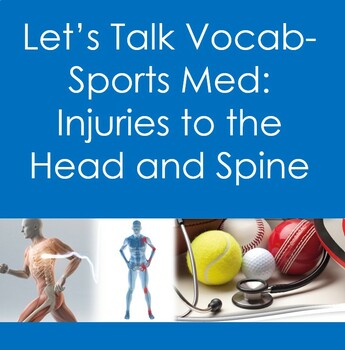Preview of Let's Talk Vocab...Sports Medicine:  Injuries to the Head and Spine