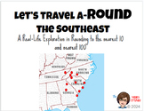 Let's Travel aROUND the Southeast -- Exploring Rounding to