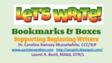 Let’s Write!  Bookmarks and Boxes – Supporting Beginning Writers