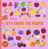 Let's count the fruits. A fun counting book.