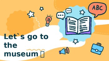 Preview of Let`s go to the museum