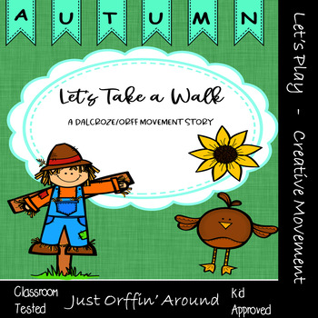 Preview of Let's take a walk "Autumn" An Autumn Music and  Movement Story - Orff/Dalzroze