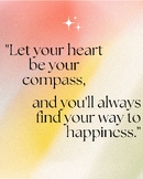 Let your heart be your compass. Inspirational quotes. Clas