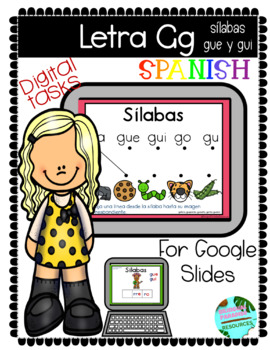 Preview of Letra Gg: sílabas gue y gui - Google Slides: Distance Learning