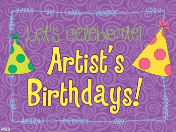 Preview of Let's Celebrate! Artist's Birthdays!