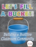 Let's Fill a Bucket - Activities to Build a Postitive Clas
