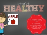 Let's Get Healthy! A Healthy Eating Unit