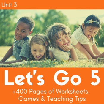 Let's Go 5 - Unit 3 Worksheets and Games (+400 Pages!) by English