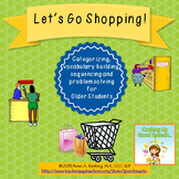 Let's Go Shopping! Categorizing, Problem Solving & Sequenc