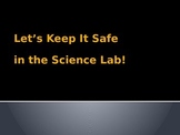 Let's Keep It Safe In the Science Lab powerpoint