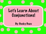 Let's Learn About Conjunctions - Smart Board Lesson