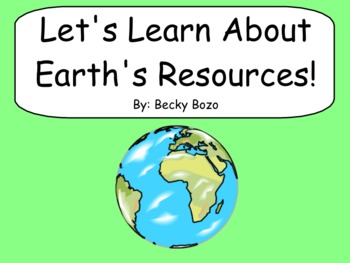 Preview of Let's Learn About Earth's Resources - Smart Board Lesson