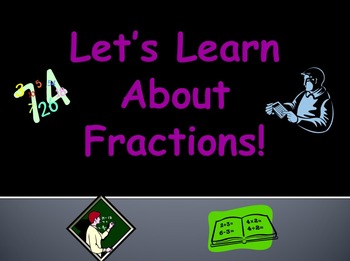 Preview of Let's Learn About Fractions! (Powerpoint)