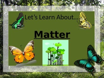 Preview of Let's Learn About Matter! (Powerpoint)