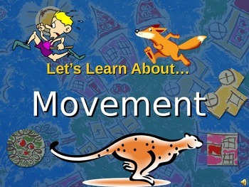 Preview of Let's Learn About Movement/Motion! (Powerpoint)
