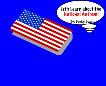 Preview of Let's Learn About The National Anthem - Smart Board Lesson