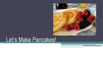 Preview of Let's Make Pancakes powerpoint