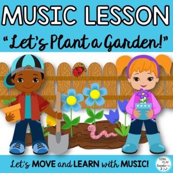 Preview of Orff Game Song: "Let's Plant a Garden" Kodaly, Orff , Kodaly Music Activities