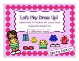 Let's Play Dress-up: Spring Edition- Adapted Book for Stud