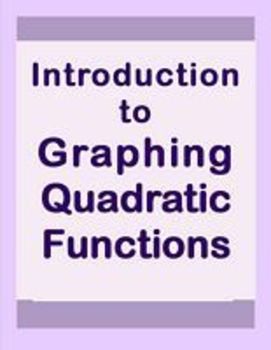Preview of Quadratic Functions - Introduction to graphing with Technology