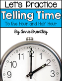 Let's Practice Telling Time {To the Hour and Half Hour}