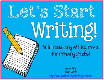 Preview of Let's Start Writing! An Introductory Writing Lesson for Primary Grades