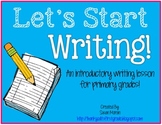 Let's Start Writing! An Introductory Writing Lesson for Pr