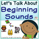 Lets Talk About Beginning Sounds with Partner Talk and Cla