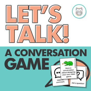 Preview of Let's Talk | Printable Conversation Card Game | Social Language | Speech Therapy