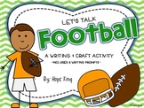Let's Talk Football: A Writing Unit & Craft Activity