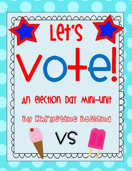 Preview of Let's Vote - An {Election Day} Or {Presidents Day} Mini Unit