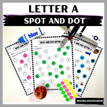Letter A Spot and Dot by mnorganizingmom | TPT